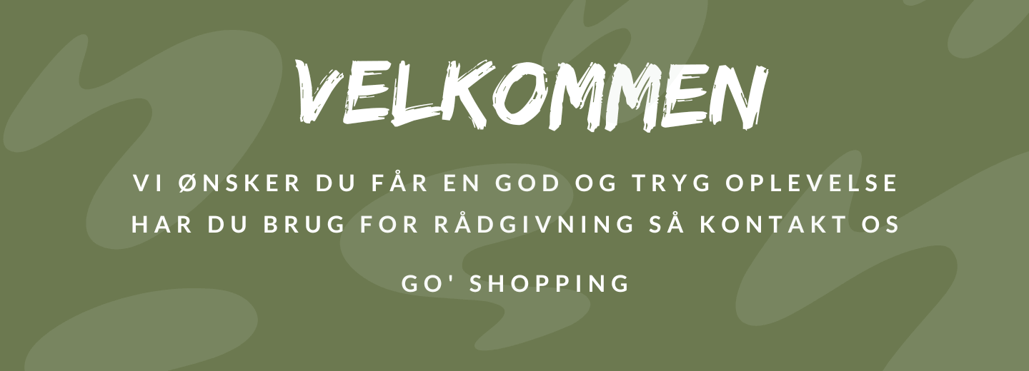 Velkommen. Vi �nsker du får en god og tryg oplevelse Har du brug for rådgivning så kontakt os. God shopping